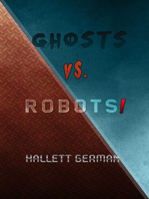 cover image of Ghosts vs. Robots!